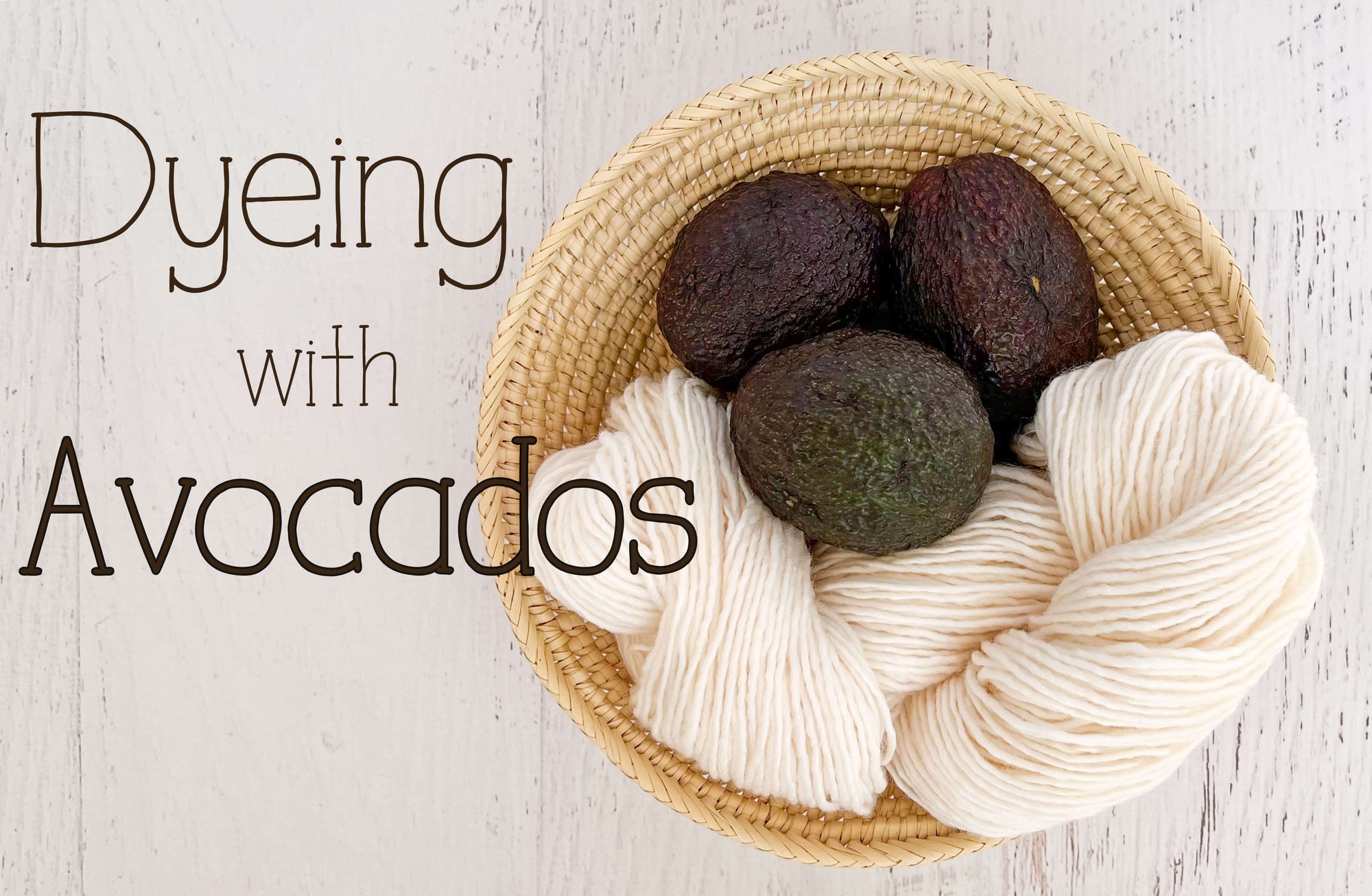 Natural Dyeing with Avocados