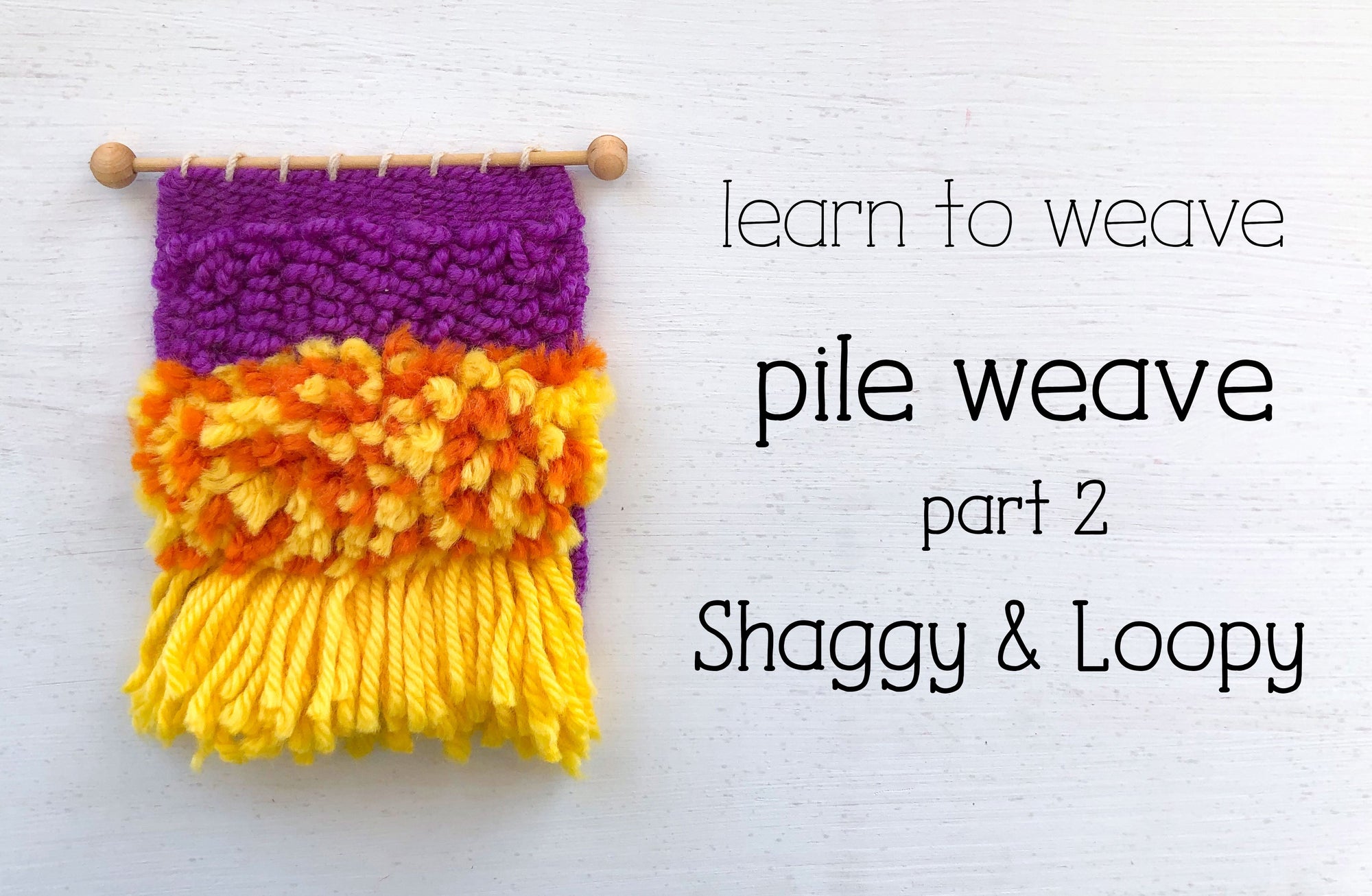 Learn to Weave Shaggy and Loopy Pile on a Little Loom