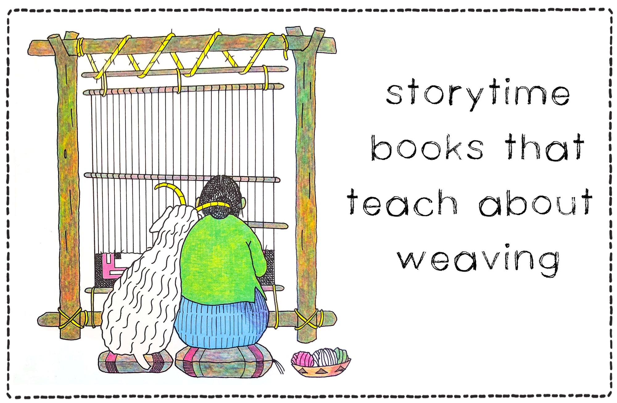 Ten Read-aloud Books that Teach Kids About Weaving, Spinning and Dyeing
